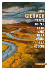 Traité du Zen et de l'art de la pêche à la mouche