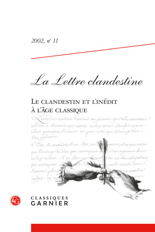 LA LETTRE CLANDESTINE 2002, N  11 - LE CLANDESTIN ET L'INÉDIT À L'AGE CLASSIQUE