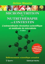 MICRONUTRITION et NUTRITHERAPIE de L'INTESTIN L'extraordinaire révolution scientifique et médicale 2
