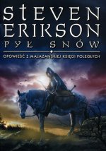 Pył snów. Malazańska Księga Poległych. Tom 9