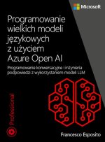Programowanie wielkich modeli językowych z użyciem Azure OpenAI