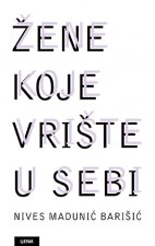 Žene koje vrište u sebi