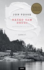 Netko sam drugi - Septologija III. - V.