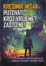 Putovati kroz vrijeme? Zašto ne!