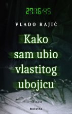Kako sam ubio vlastitog ubojicu