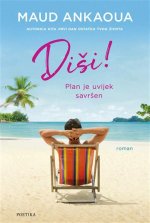 Diši! Plan je uvijek savršen