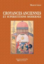 Croyances anciennes et superstitions modernes