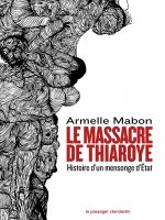 Le massacre de Thiaroye Histoire d’un mensonge d’État