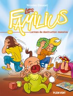 Les Familius, Larmes de destruction massive