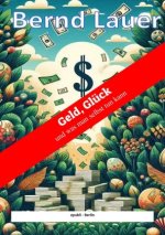 Geld, Glück und was man selbst tun kann