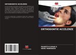 ORTHODONTIE ACCÉLÉRÉE