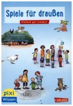 Pixi Wissen 64: Spiele für draußen