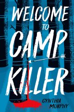 WELCOME TO CAMP KILLER