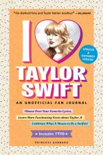 I LOVE TAYLOR SWIFT UPDATED & EXPANDED