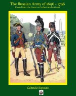 RUSSIAN ARMY OF 1697 1797