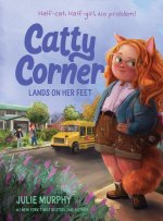 CATTY CORNER LANDS ON HER FEET