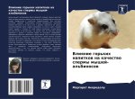 Vliqnie gor'kih napitkow na kachestwo spermy myshej-al'binosow