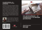 Les perioceutiques - un complément à la thérapie parodontale