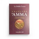 LE NOBLE CORAN : CHAPITRE 'AMMA PRESENTATION, TRADUCTION ET TRANSCRIPTION PHONETIQUE - EDITIONS AL-I