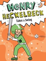 HENRY HECKELBECK TAKES A SWING