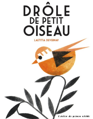 Drôle de petit oiseau