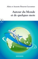 AUTOUR DU MONDE : ET DE QUELQUES MOTS