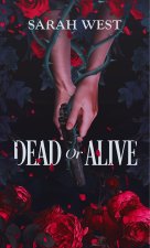 DEAD OR ALIVE