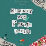 RACONTE-MOI L'ECOLE ACTIVE
