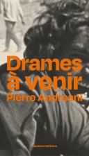 DRAMES A VENIR