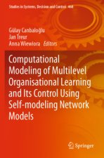 Computational Modeling of Multilevel Organisational Learning and Its Control Using Self-modeling Network Models