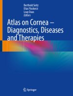Atlas on Cornea - Diagnostics, Diseases and Therapies