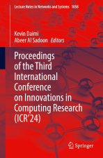 Proceedings of the Third International Conference on Innovations in Computing Research (ICR'24)