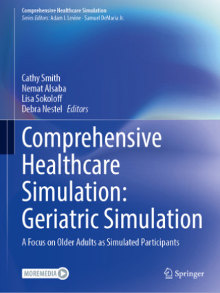Comprehensive Healthcare Simulation:  Geriatric Simulation