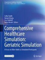 Comprehensive Healthcare Simulation:  Geriatric Simulation