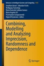 Combining, Modelling and Analyzing Imprecision, Randomness and Dependence