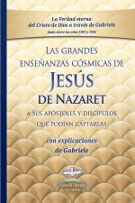 LAS GRANDES ENSEÑANZAS COSMICAS DE JESÚS DE NAZARET