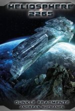 Heliosphere 2265: Der Fraktal-Zyklus 1 - Dunkle Fragmente