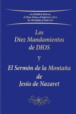 LOS DIEZ MANDAMIENTOS DE DIOS Y EL SERMON DE LA MONTAÑA DE J