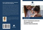 NICHT PHARMAKOLOGISCHE TECHNIKEN ZUR VERHALTENSSTEUERUNG