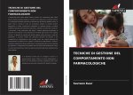 TECNICHE DI GESTIONE DEL COMPORTAMENTO NON FARMACOLOGICHE