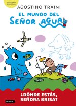 EL MUNDO DEL SEÑOR AGUA 2. ¿DONDE ESTAS, SEÑORA BRISA?