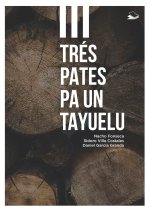 TRES PATES PA UN TAYUELU