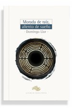 MORADA DE RAIZ, ALIENTO DE SUEÑO