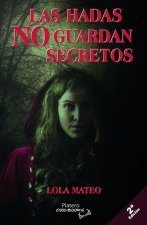 LAS HADAS NO GUARDAN SECRETOS. 2DA EDICION