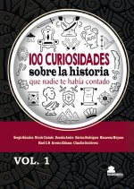 100 CURIOSIDADES sobre la historia que nadie te había contad