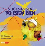 SI TÚ ESTÁS BIEN, YO ESTOY BIEN