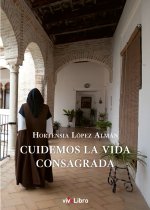 Cuidemos la vida consagrada
