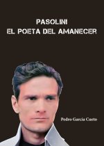 PASOLINI, EL POETA DEL AMANECER