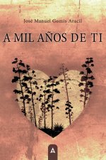 A mil años de ti