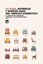 LA CASA, INTIMIDAD Y NUEVOS USOS DEL ESPACIO DOMESTICO